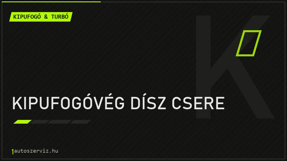 Kipufogóvég dísz csere javítás - kipufogó- és turbójavítás