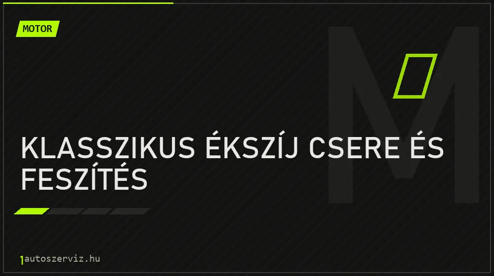 Klasszikus ékszíj csere és feszítés - Motor Budapesten