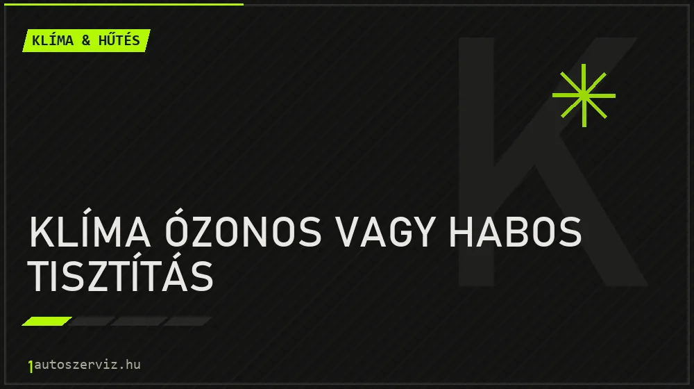 Klíma ózonos vagy habos tisztítás javítás - autóklíma-szerviz