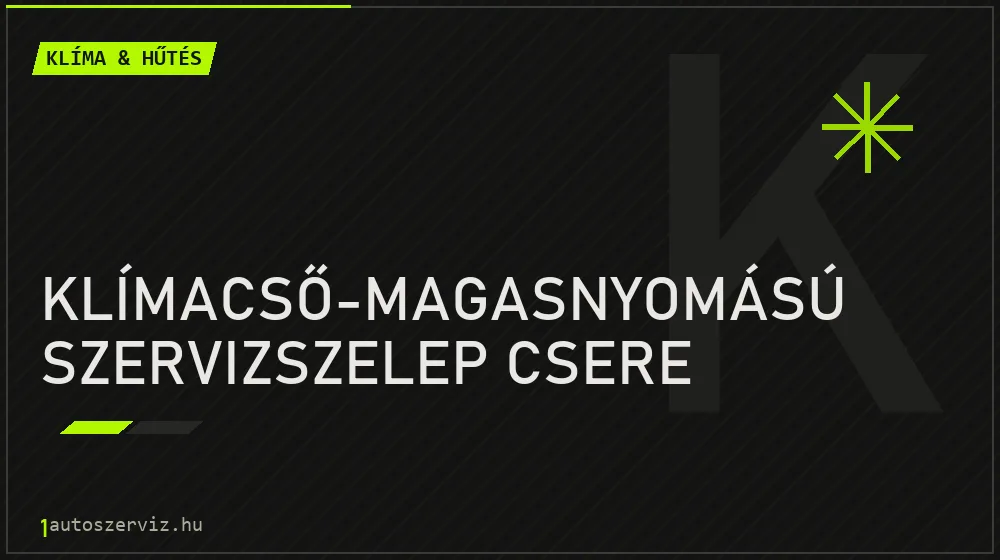 Klímacső-magasnyomású szervizszelep csere - Klíma & hűtés Budapesten
