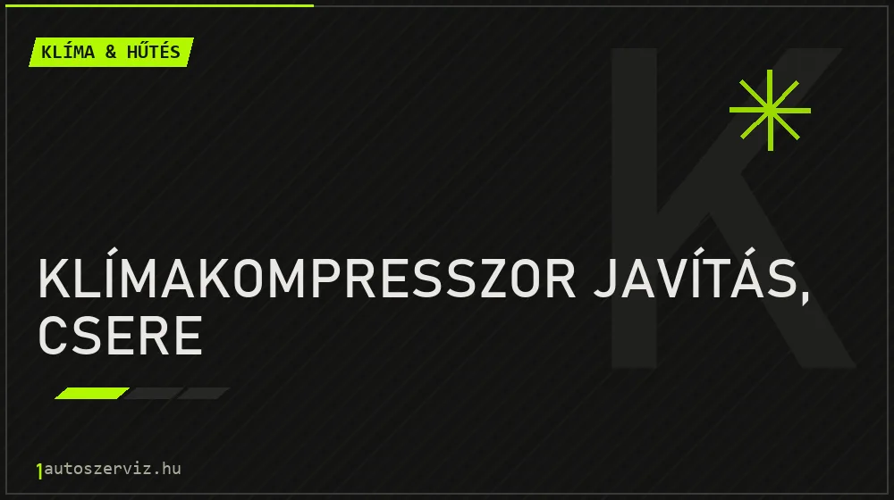 Klímakompresszor javítás, csere javítás - autóklíma-szerviz