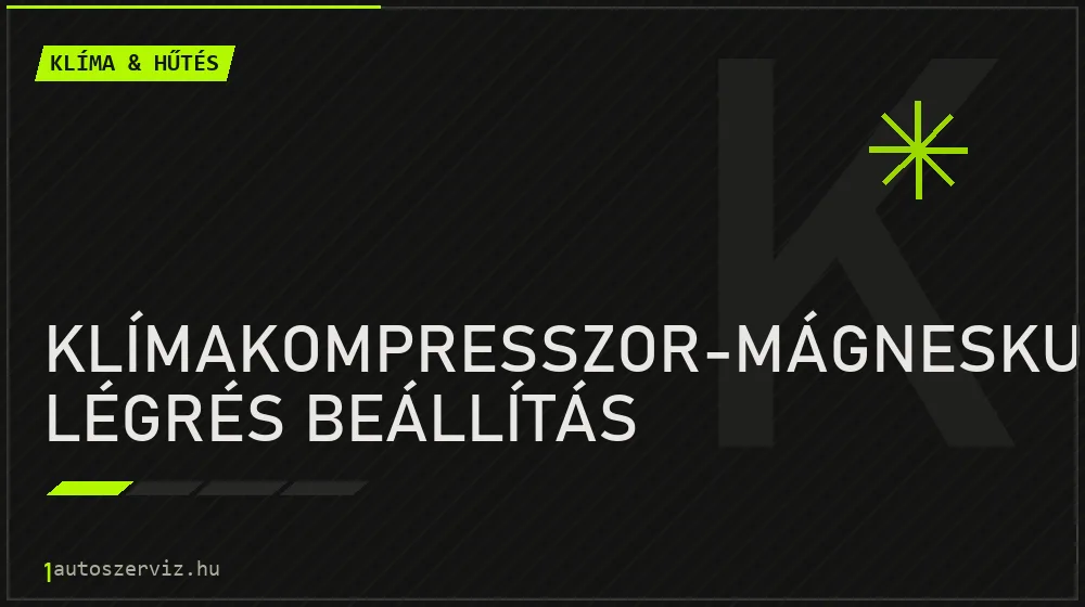 Klímakompresszor-mágneskuplung légrés beállítás - Klíma & hűtés Budapesten