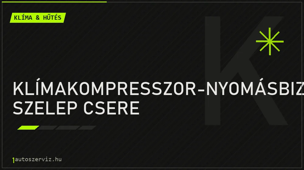 Klímakompresszor-nyomásbiztonsági szelep csere javítás - autóklíma-szerviz