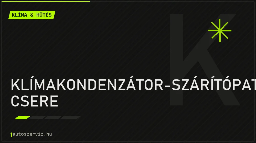 Klímakondenzátor-szárítópatron csere - Klíma & hűtés Budapesten