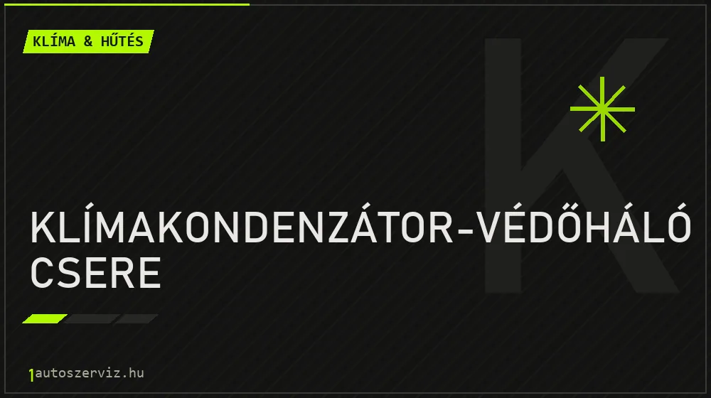 Klímakondenzátor-védőháló csere - Klíma & hűtés Budapesten