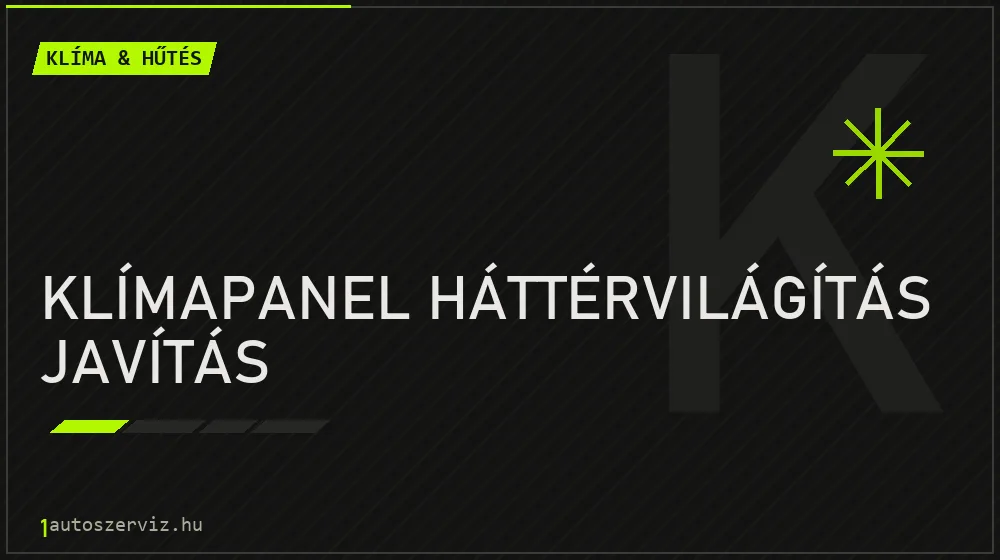 Klímapanel háttérvilágítás javítás - Klíma & hűtés Budapesten