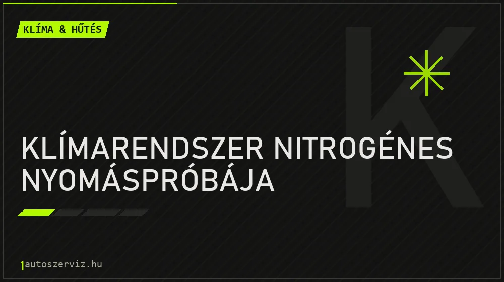 Klímarendszer nitrogénes nyomáspróbája - Klíma & hűtés Budapesten