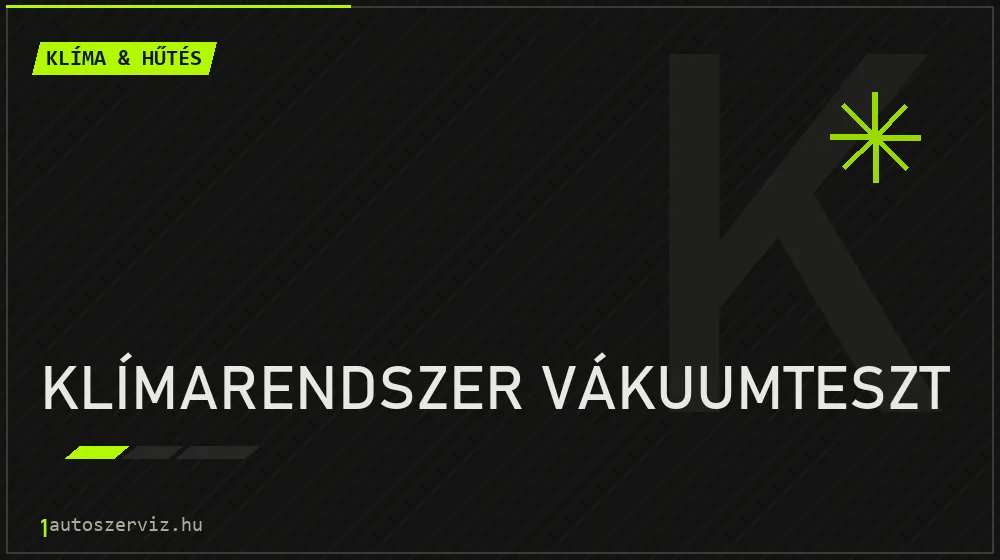 Klímarendszer vákuumteszt javítás - autóklíma-szerviz