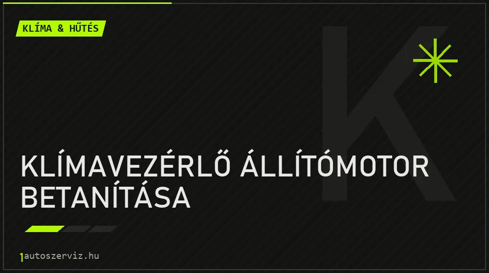 Klímavezérlő állítómotor betanítása - Klíma & hűtés Budapesten