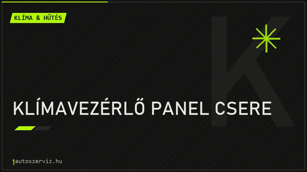 Klímavezérlő panel csere - Klíma & hűtés Budapesten