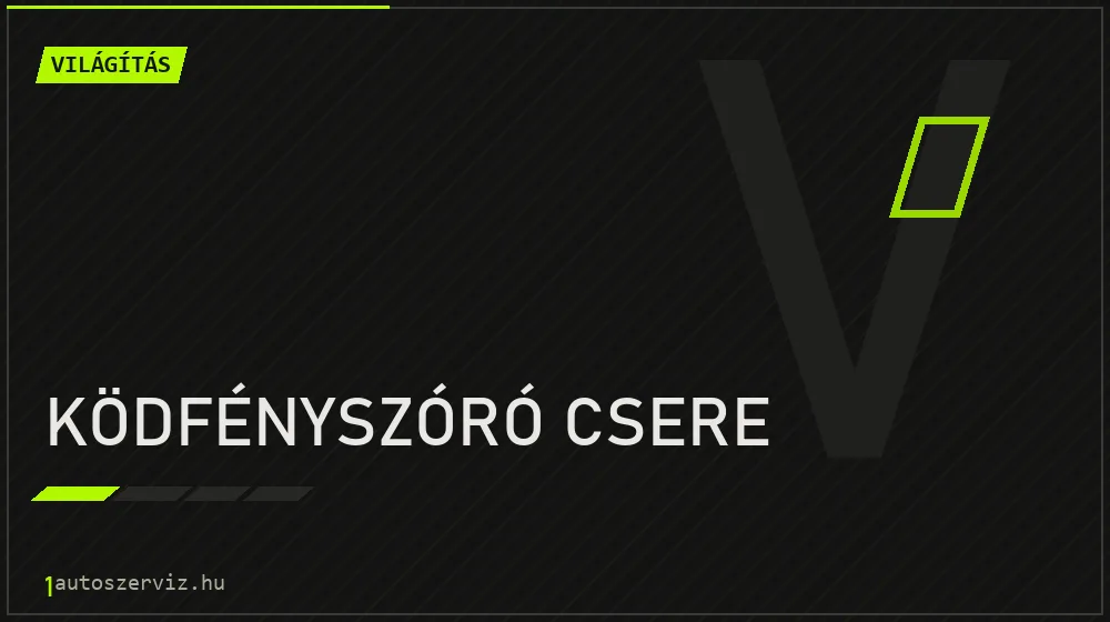 Ködfényszóró csere - Világítás Budapesten