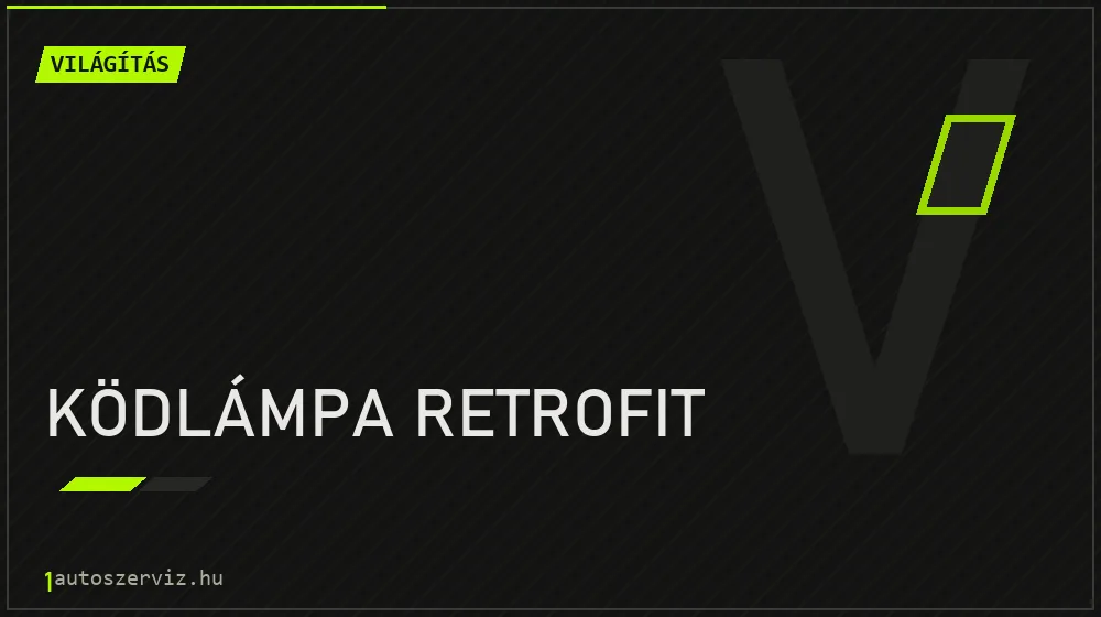 Ködlámpa retrofit javítás - világításjavítás