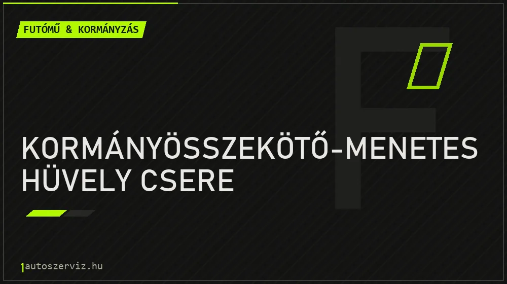 Kormányösszekötő-menetes hüvely csere javítás - futóműjavítás
