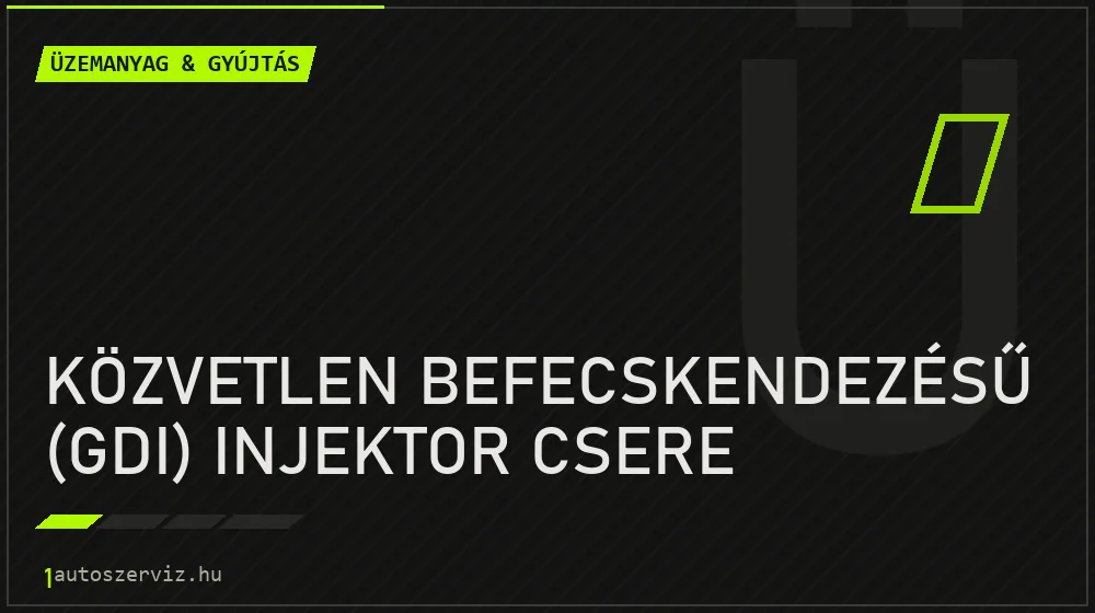 Közvetlen befecskendezésű (GDI) injektor csere - Üzemanyag & gyújtás Budapesten