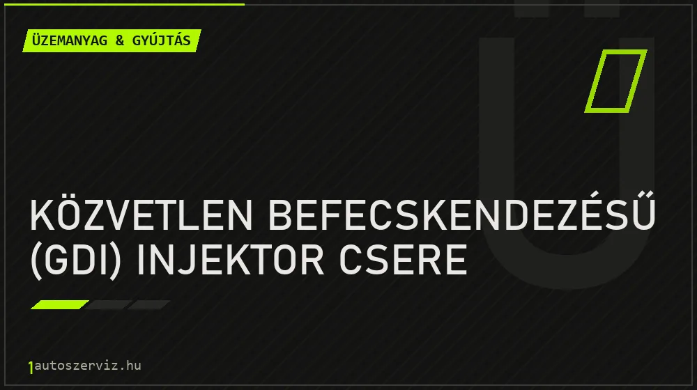 Közvetlen befecskendezésű (GDI) injektor csere javítás - üzemanyagrendszer-javítás