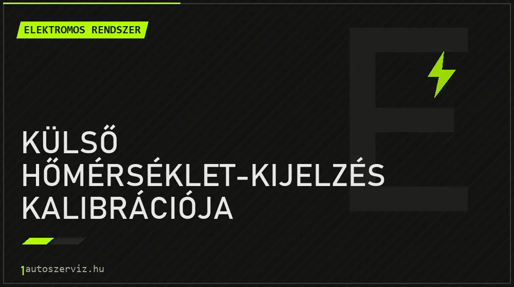 Külső hőmérséklet-kijelzés kalibrációja javítás - autóvillamossági javítás