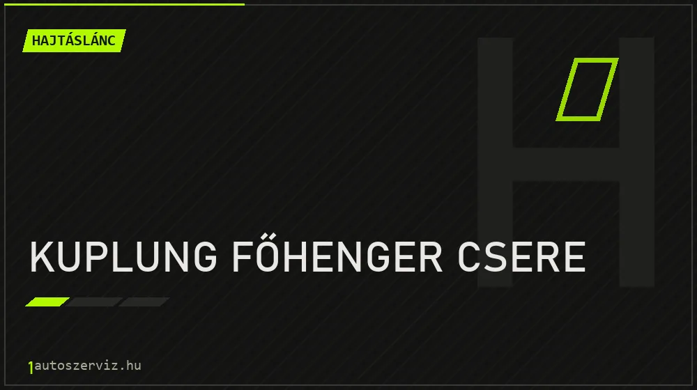 Kuplung főhenger csere javítás - hajtáslánc-javítás
