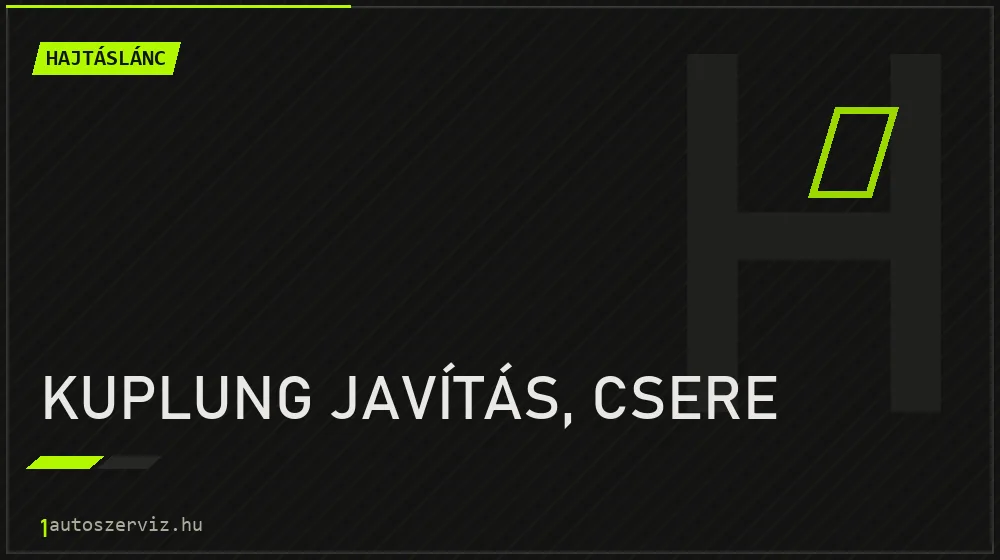 Kuplung javítás, csere - Hajtáslánc Budapesten