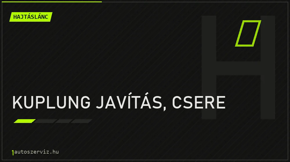 Kuplung javítás, csere javítás - hajtáslánc-javítás