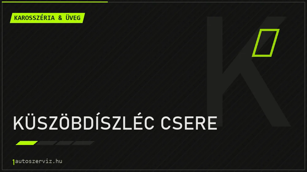 Küszöbdíszléc csere javítás - karosszéria- és üvegjavítás