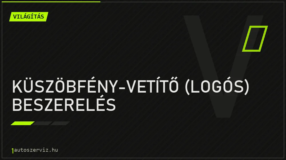 Küszöbfény-vetítő (logós) beszerelés javítás - világításjavítás