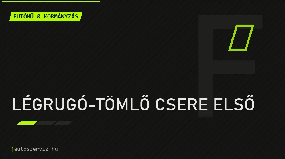 Légrugó-tömlő csere első javítás - futóműjavítás