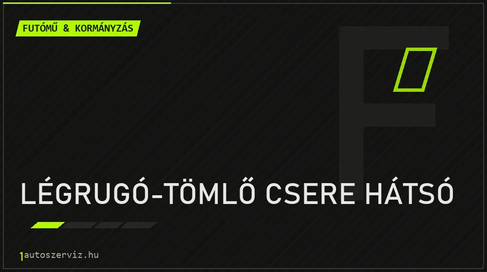 Légrugó-tömlő csere hátsó javítás - futóműjavítás