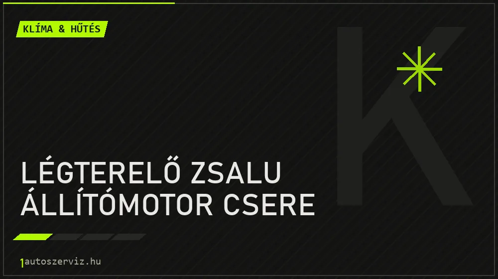 Légterelő zsalu állítómotor csere javítás - autóklíma-szerviz
