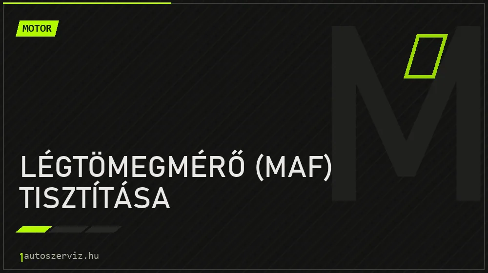 Légtömegmérő (MAF) tisztítása javítás - motorjavítás