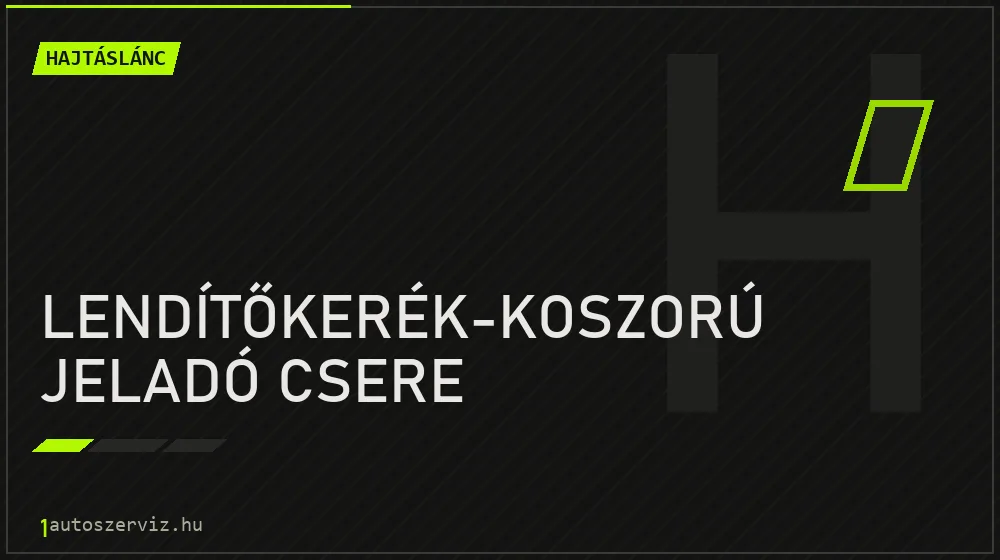 Lendítőkerék-koszorú jeladó csere javítás - hajtáslánc-javítás