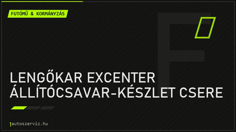 Lengőkar excenter állítócsavar-készlet csere javítás - futóműjavítás