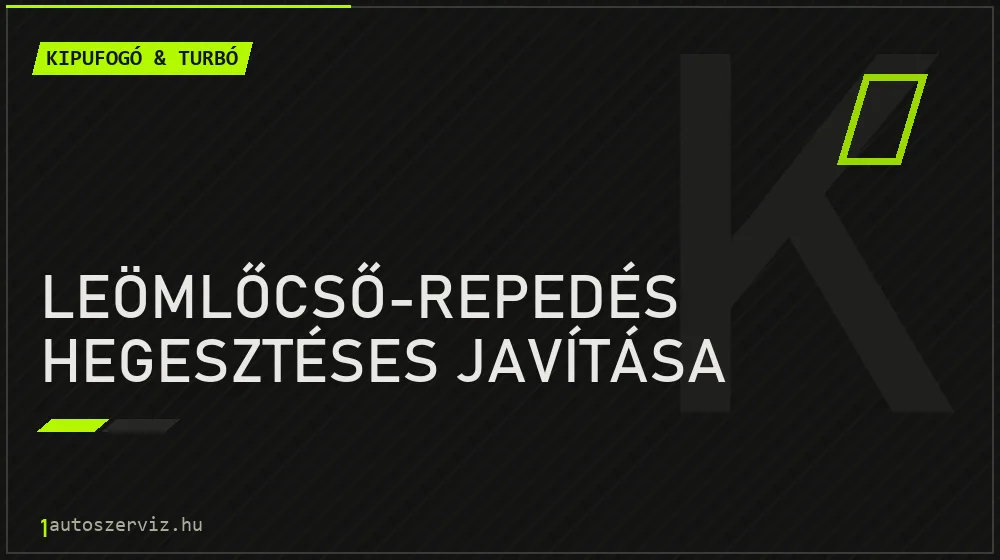 Leömlőcső-repedés hegesztéses javítása - Kipufogó & turbó Budapesten