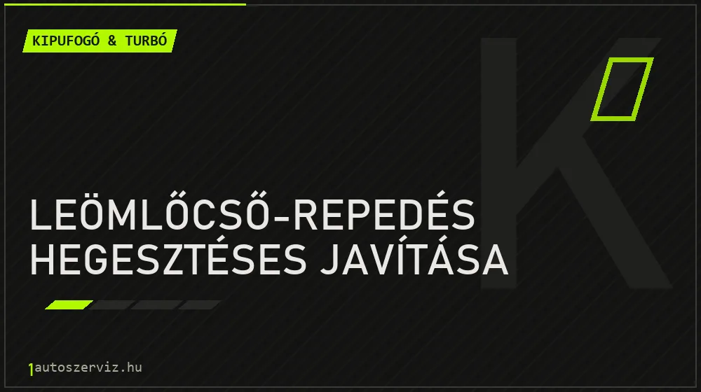 Leömlőcső-repedés hegesztéses javítása javítás - kipufogó- és turbójavítás