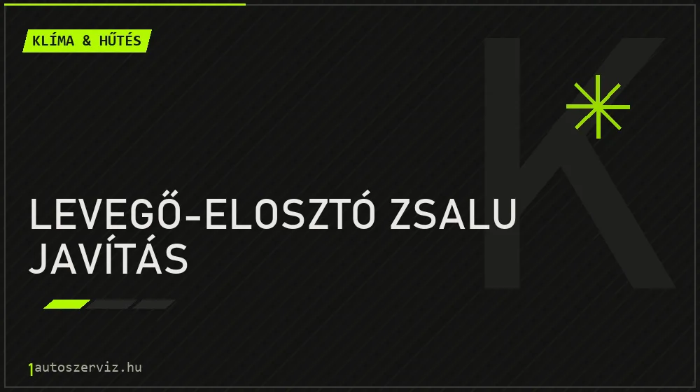 Levegő-elosztó zsalu javítás - Klíma & hűtés Budapesten