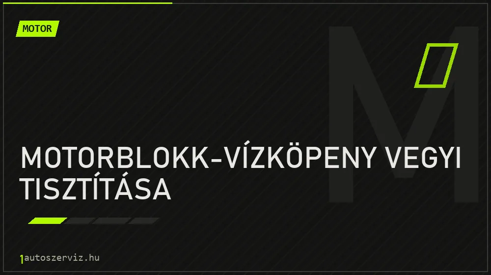Motorblokk-vízköpeny vegyi tisztítása - Motor Budapesten