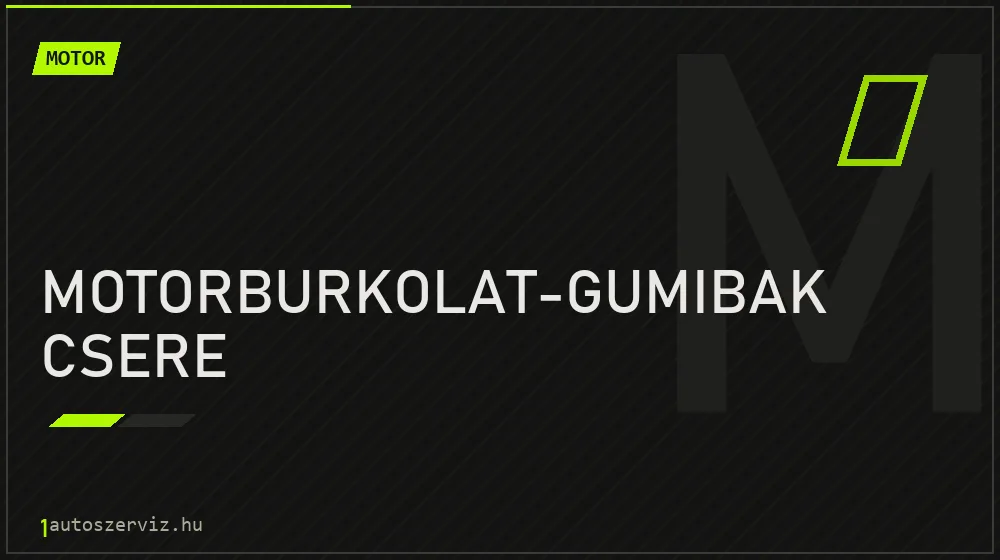 Motorburkolat-gumibak csere javítás - motorjavítás