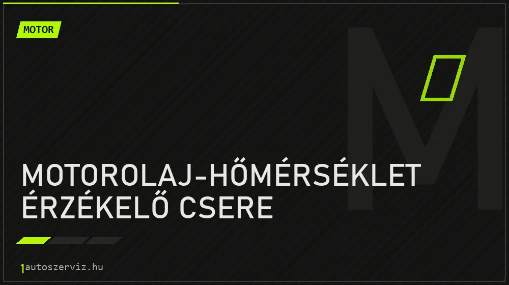 Motorolaj-hőmérséklet érzékelő csere javítás - motorjavítás