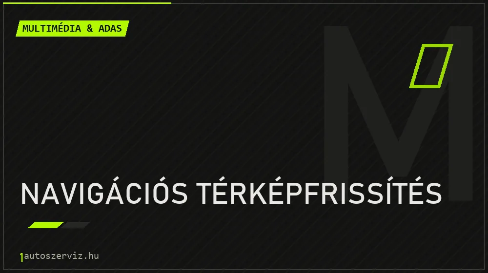 Navigációs térképfrissítés - Multimédia & ADAS Budapesten
