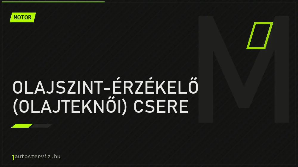 Olajszint-érzékelő (olajteknői) csere - Motor Budapesten