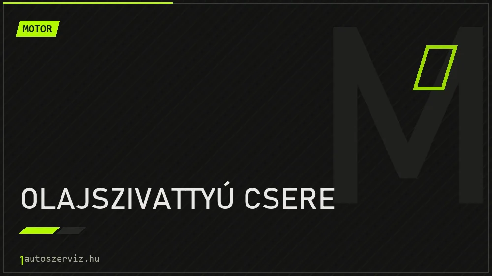 Olajszivattyú csere - Motor Budapesten