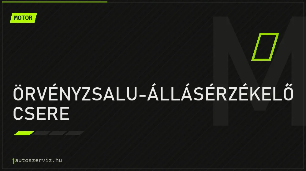 Örvényzsalu-állásérzékelő csere - Motor Budapesten