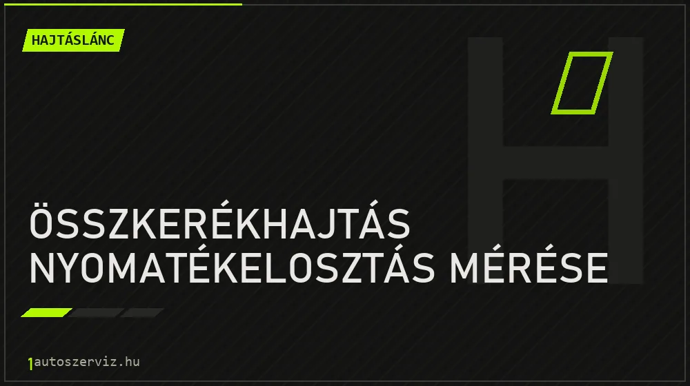 Összkerékhajtás nyomatékelosztás mérése javítás - hajtáslánc-javítás