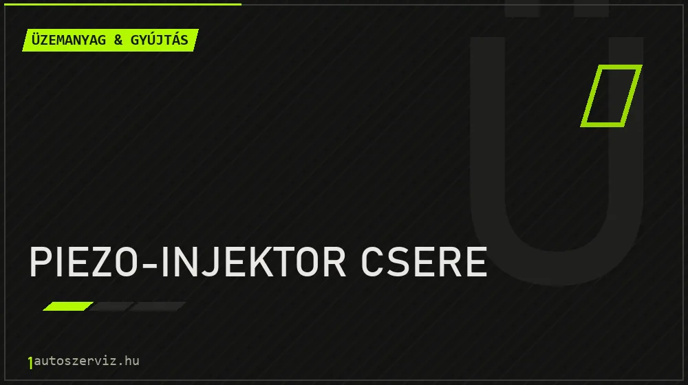 Piezo-injektor csere javítás - üzemanyagrendszer-javítás