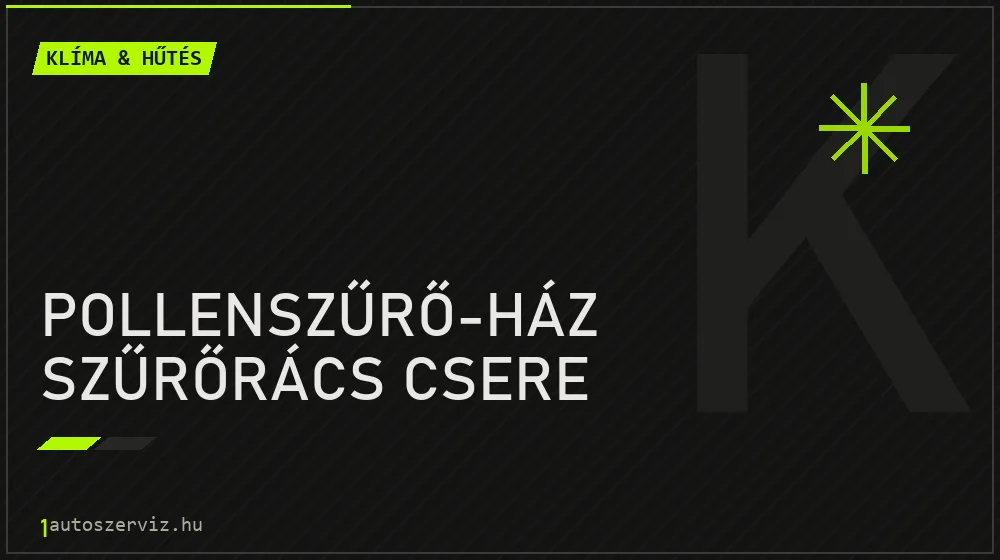 Pollenszűrő-ház szűrőrács csere javítás - autóklíma-szerviz