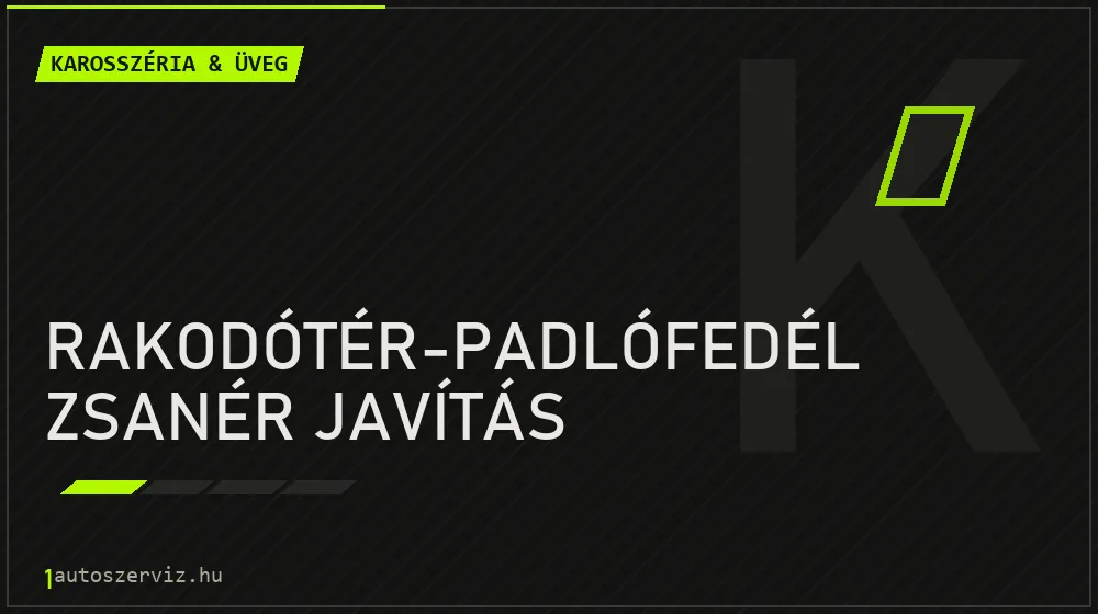 Rakodótér-padlófedél zsanér javítás javítás - karosszéria- és üvegjavítás