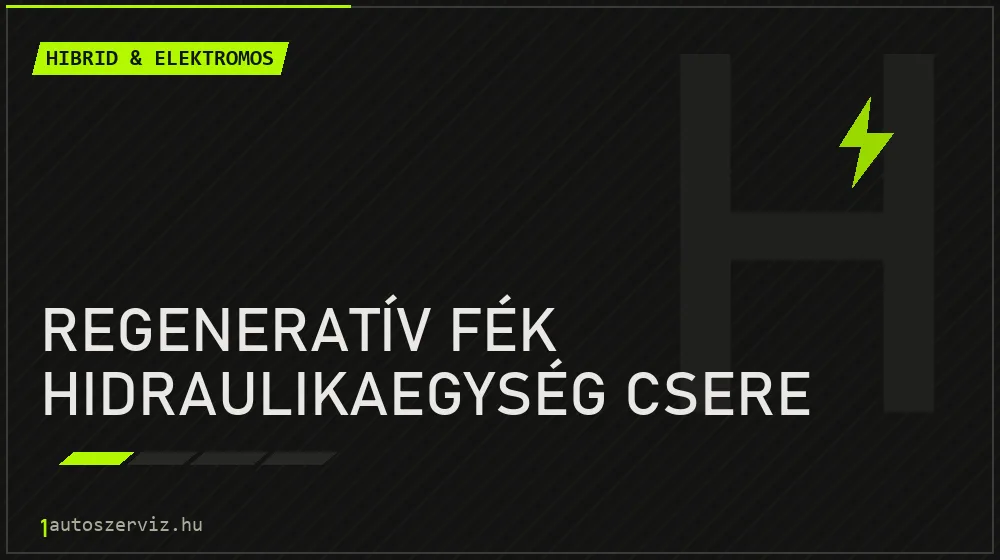 Regeneratív fék hidraulikaegység csere - Hibrid & elektromos Budapesten