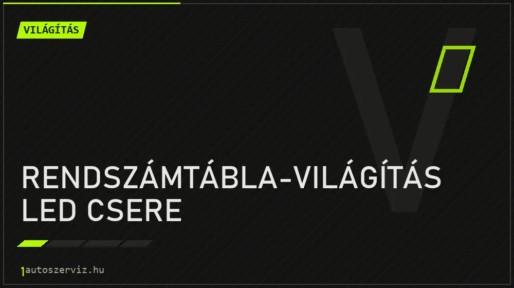 Rendszámtábla-világítás LED csere - Világítás Budapesten
