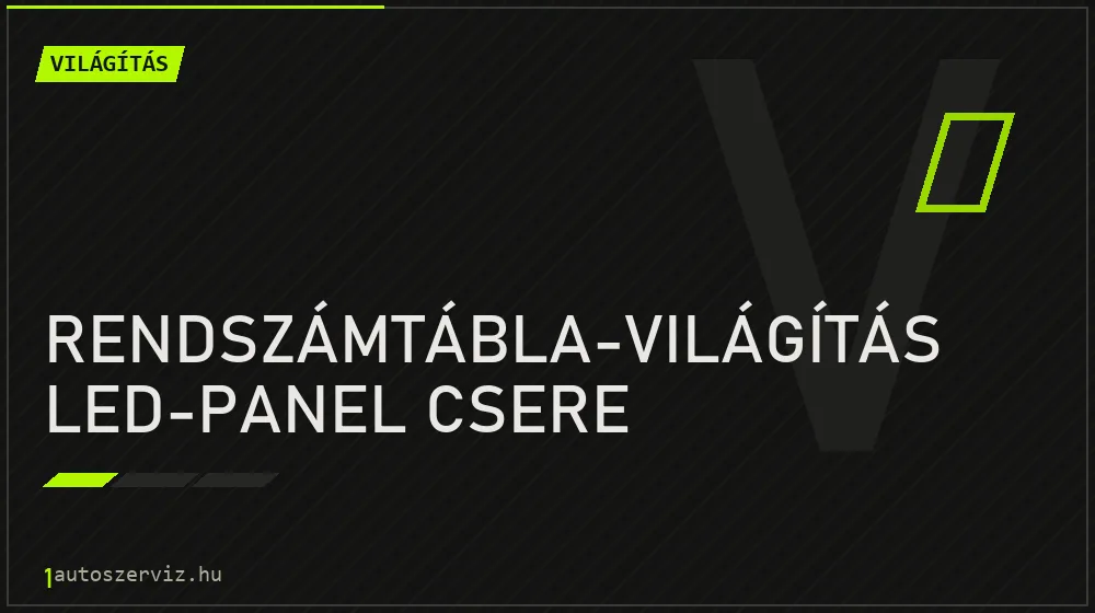 Rendszámtábla-világítás LED-panel csere javítás - világításjavítás