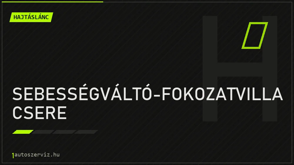Sebességváltó-fokozatvilla csere javítás - hajtáslánc-javítás