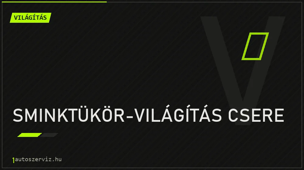 Sminktükör-világítás csere - Világítás Budapesten